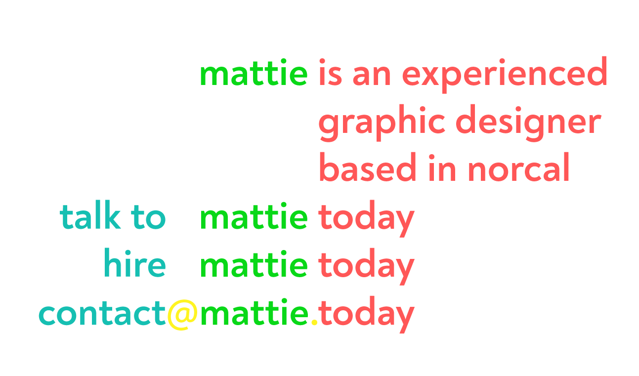 hire mattie today (click to email)